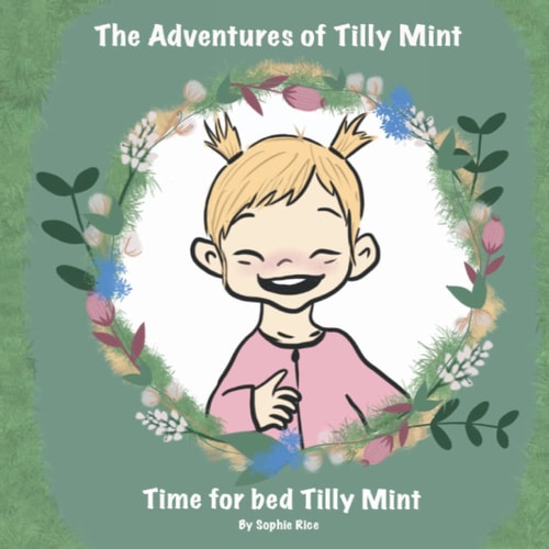 The Adventures of Tilly Mint Time for Bed Tilly Mint