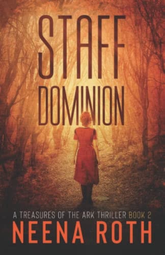 Staff Dominion A Relic Hunter Thriller