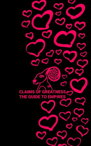 Claims of Greatness the Guide to Empires