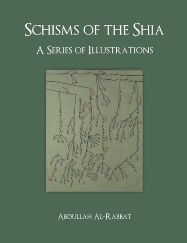Schisms of the Shia A Series of Illustrations