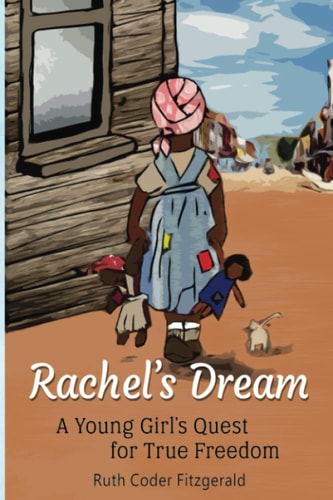 Rachel's Dream A Young Girl's Quest for True Freedom