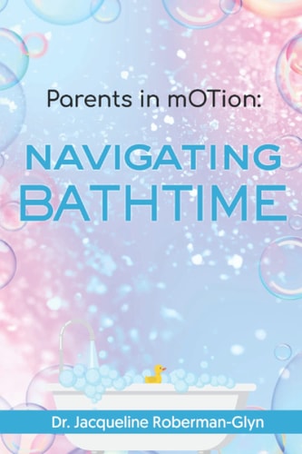 Parents in MOTion Navigating Bathtime