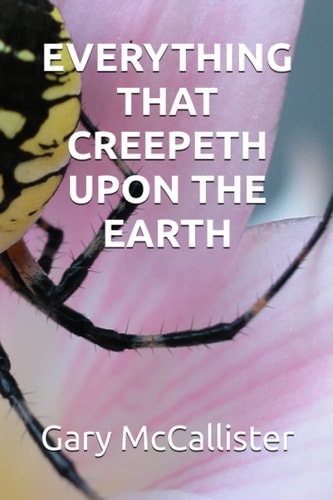 Everything That Creepeth Upon the Earth