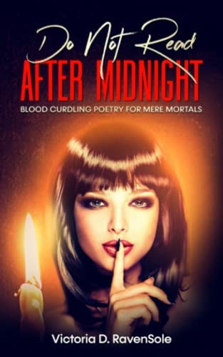 Do Not Read After Midnight Blood Curdling Poetry For Mere Mortals