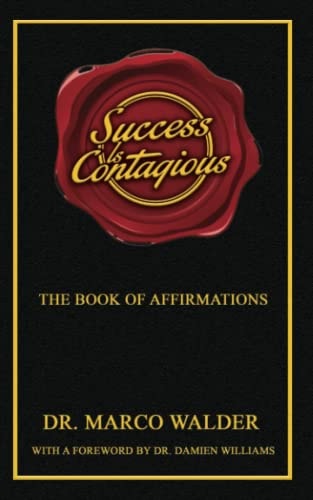 Success Is Contagious The Book of Affirmations