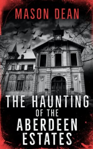 The Haunting of the Aberdeen Estates