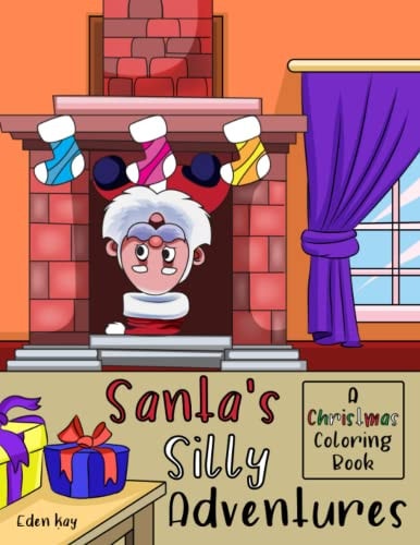 Santa's Silly Adventures A Christmas Coloring Book
