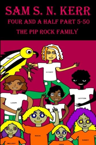 The Pip Rock Family Four and a Half Part 5-50