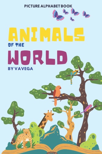 Animals of the World Picture Alphabet Book