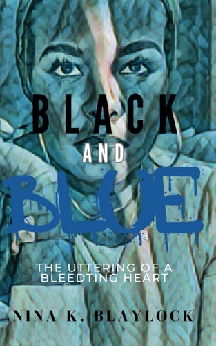 Black and Blue The Uttering of a Bleeding Heart