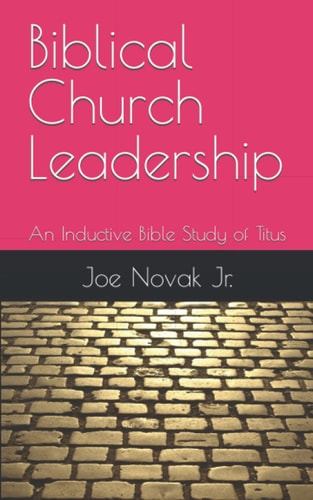 Biblical Church Leadership An Inductive Bible Study of Titus