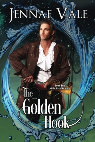 The Golden Hook Book Two of The Green Sky Series