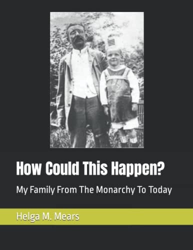 How Could This Happen? My Family From The Monarchy To Today