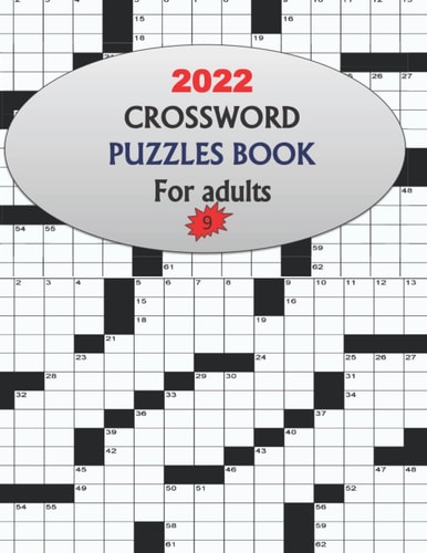 2022 Crossword Puzzles Book For Adults 9 Large-print, Medium-level Puzzles Awesome Crossword Book For Puzzle Lovers Of 2022 Adults, Seniors, Men And Women With Solutions.