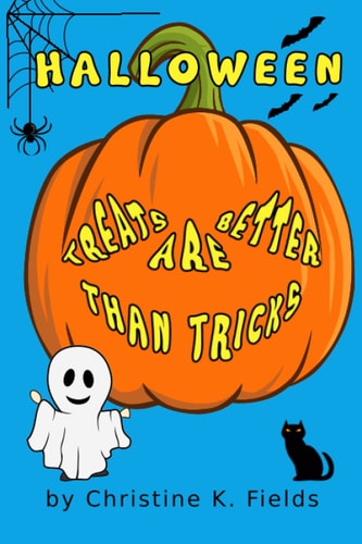 Halloween Treats Are Better Than Tricks Don't Be Tricked Into Losing Your Treats