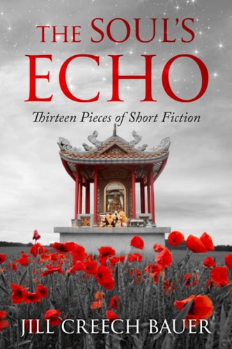 The Soul's Echo Thirteen Pieces of Short Fiction