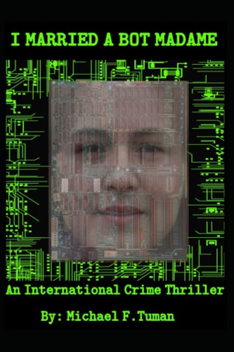 I Married a Bot Madame An International Crime Thriller
