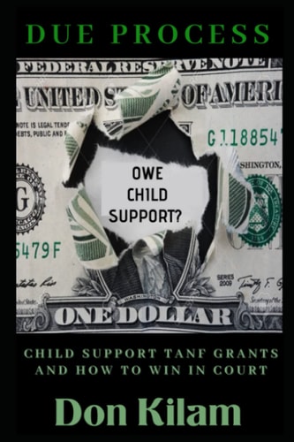 Due Process Child Support Tanf Grants & How To Win In Court