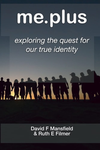 Me.plus Exploring the Quest for Our True Identity