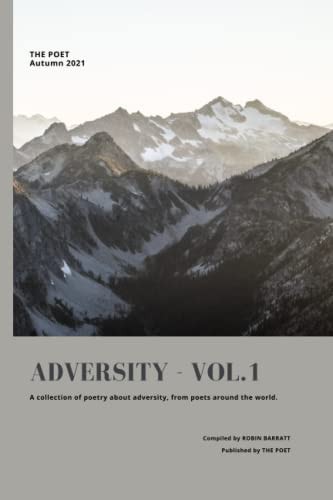 ADVERSITY Vol.1 Poetry on the Theme of Adversity, from Poets Around the World.