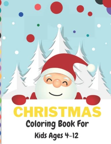 My First Big Book of Christmas Christmas Coloring Book for Kids Ages 4-12