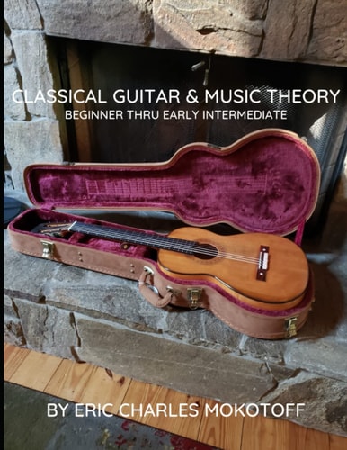 Classical Guitar and Music Theory Beginner Thru Early Intermediate