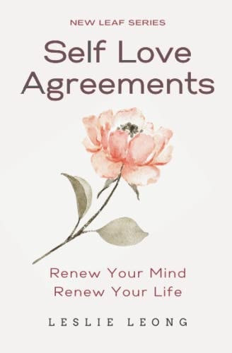 Self-Love Agreements Renew Your Mind and Renew Your Life