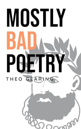 Mostly Bad Poetry