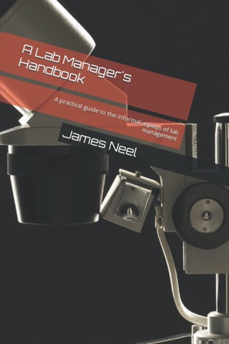 A Lab Manager's Handbook A Practical Guide to the Informal Aspects of Lab Management