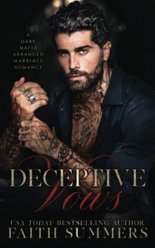 Deceptive Vows A Stand-alone Dark Mafia Arranged Marriage Romance