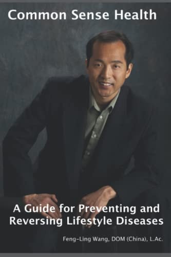 Common Sense Health A Guide for Preventing and Reversing Lifestyle Diseases