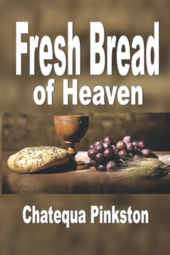 FRESH BREAD OF HEAVEN.