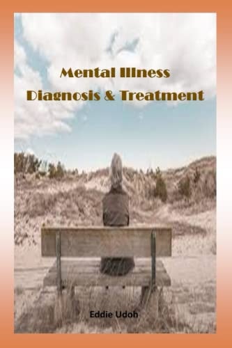 Mental Illness Diagnosis & Treatment