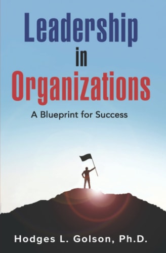 Leadership in Organizations A Blueprint for Success (Active Leadership Update)