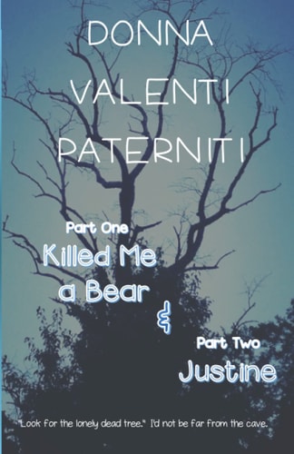 Part One Killed Me a Bear & Part Two: Justine