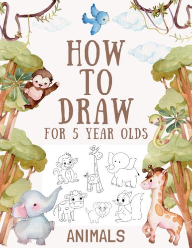 How to Draw Animals for 5 Year Olds Easy Step-By-Step Drawing Tutorial for Kids to Learn to Draw