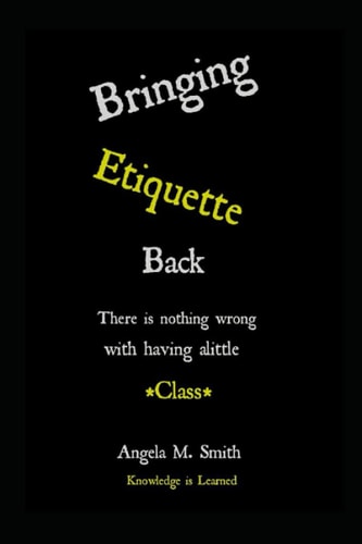 Bringing Etiquette Back Knowledge Is Learned