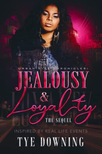 Urban Girl Chronicles Jealousy & Loyalty