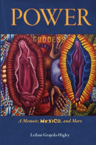 Power A Memoir, Mexico, and More