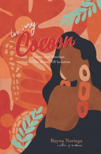 In My Cocoon Poems And Musings On The Beauty Of Isolation