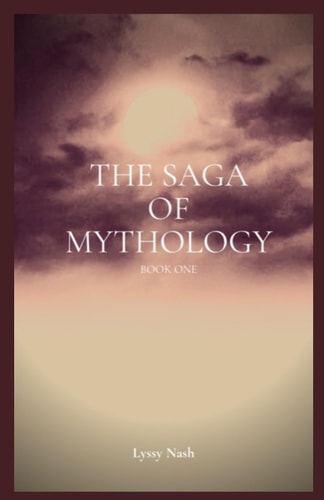 The Saga of Mythology Book One