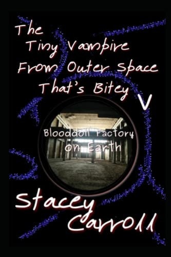 The Tiny Vampire From Outer Space That's Bitey V Blooddoll Factory on Earth