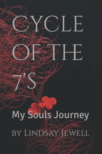 Cycle of the 7's My Souls Journey