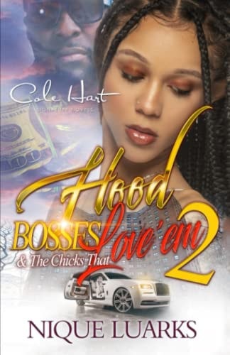 Hood Bosses & The Chicks That Love 'Em 2 An Urban Romance