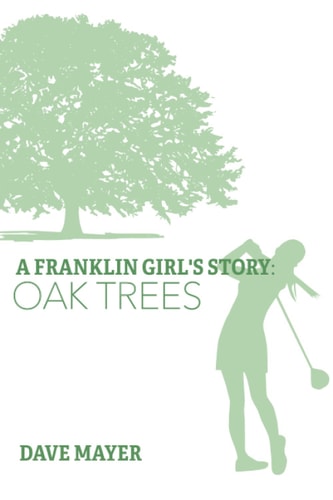 A Franklin Girl's Story Oak Trees