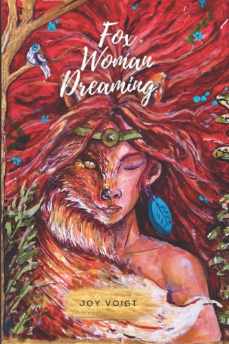 Fox Woman Dreaming A Dark Fiction on Utopia, Repression and the Wild Human Spirit