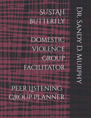 SUSTAH-BUTTERFLY Domestic Violence Facilitator Peer Listening Group Planner