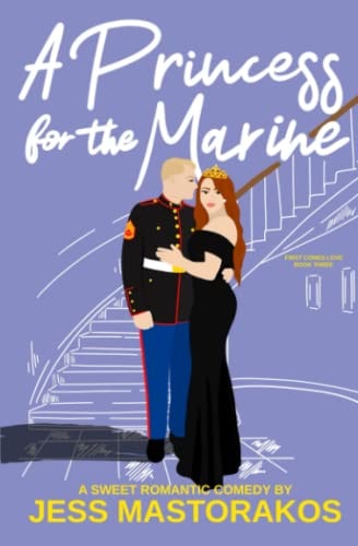 A Princess for the Marine A Sweet Romantic Comedy