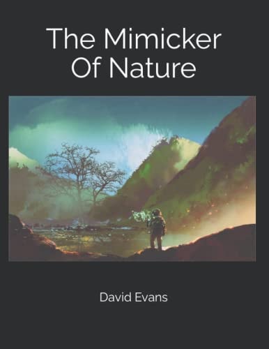 The Mimicker Of Nature