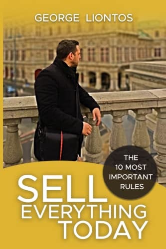 Sell Everything Today The 10 Most Important Rules